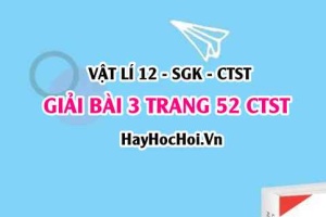 Giải bài 3 trang 52 Vật lí 12 Chân trời sáng tạo